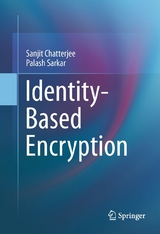 Identity-Based Encryption - Sanjit Chatterjee, Palash Sarkar