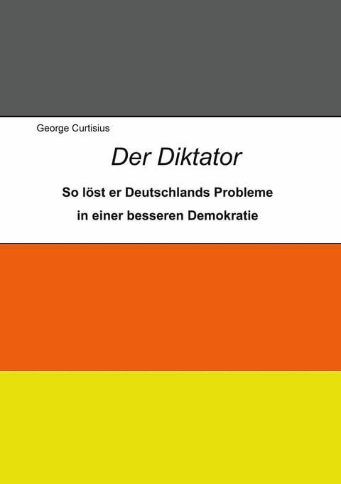 Der Diktator - George Curtisius