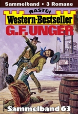 G. F. Unger Western-Bestseller Sammelband 63 - G. F. Unger