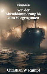 Von der Abenddämmerung bis zum Morgengrauen - Christian W. Rumpf