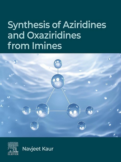 Synthesis of Aziridines and Oxaziridines from Imines -  Navjeet Kaur