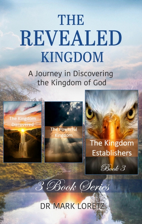 The Kingdom Establishers - Book 3 (The Revealed Kingdom 3-Book Series) - Mark Loretz