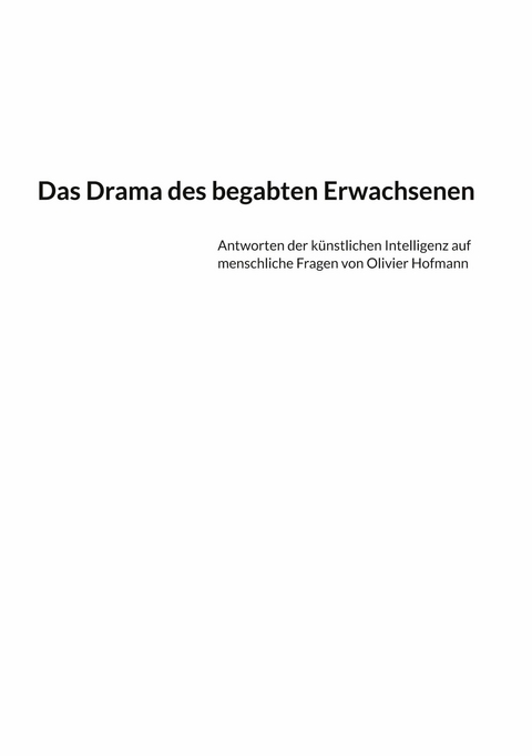 Das Drama des begabten Erwachsenen - Olivier Hofmann