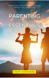 Parenting Essentials - Mary Stephens