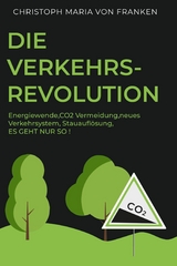 Die Verkehrsrevolution - Christoph Maria von Franken