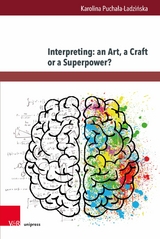 Interpreting: an Art, a Craft or a Superpower? -  Karolina Pucha?a-Ladzi?ska