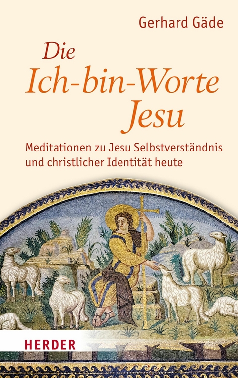 Die Ich-bin-Worte Jesu - Gerhard Gäde