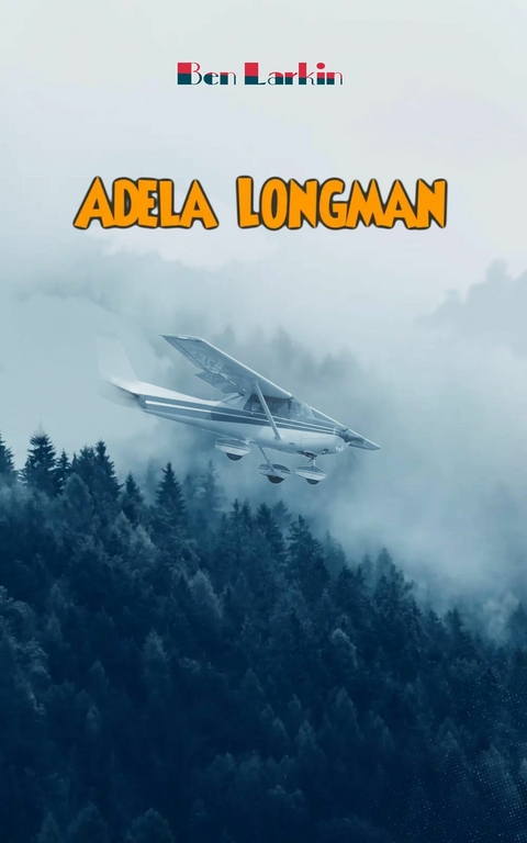 Adela Longman - Ben Larkin