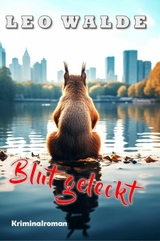 Blut geleckt - Leo Walde