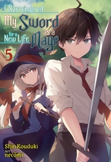 I Surrendered My Sword for a New Life as a Mage: Volume 5 - Shin Kouduki