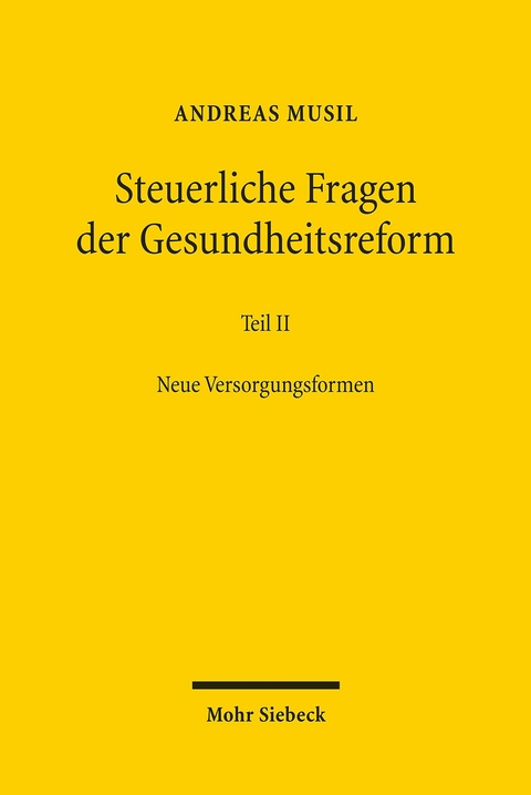 Steuerliche Fragen der Gesundheitsreform -  Andreas Musil