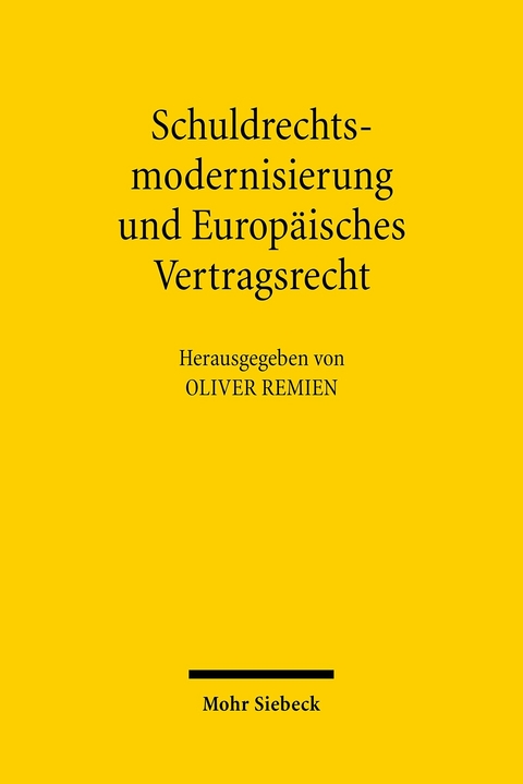 Schuldrechtsmodernisierung und Europäisches Vertragsrecht - 