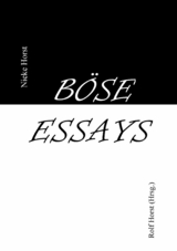 Böse Essays - Autismus, Psychotherapie, PTBS, Sucht, Alkoholismus, Neurodiversität, Postwachstum, Zen, Christenheit, Permakultur, Ökologie, ökolog. Fußabdruck, Diversität, Trauma, Insomnie -  Nieke Horst