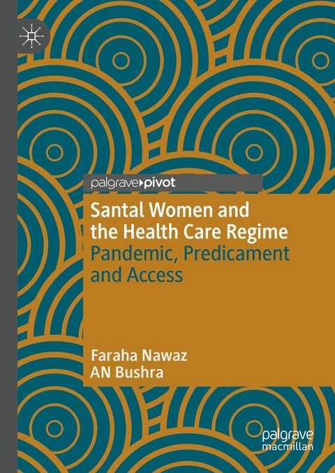 Santal Women and the Health Care Regime - Faraha Nawaz, AN Bushra