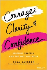 Courage, Clarity, and Confidence -  Gala Jackson