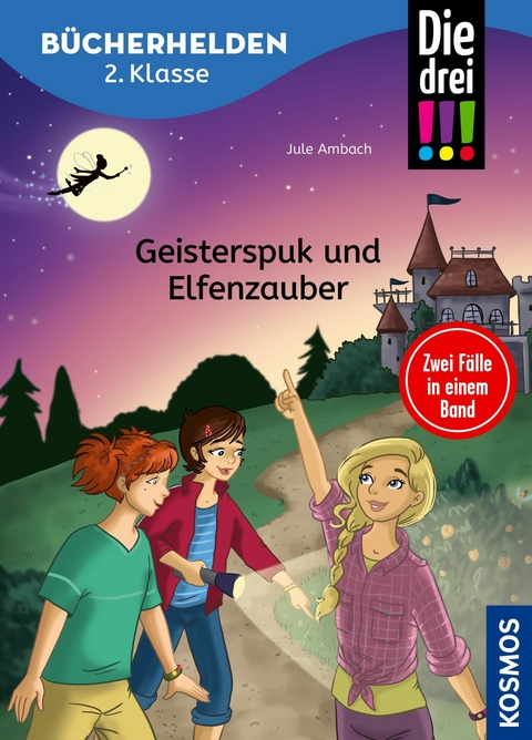 Die drei !!!, Bücherhelden 2. Klasse, Doppelband 1, Geisterspuk und Elfenzauber (drei Ausrufezeichen) - Jule Ambach