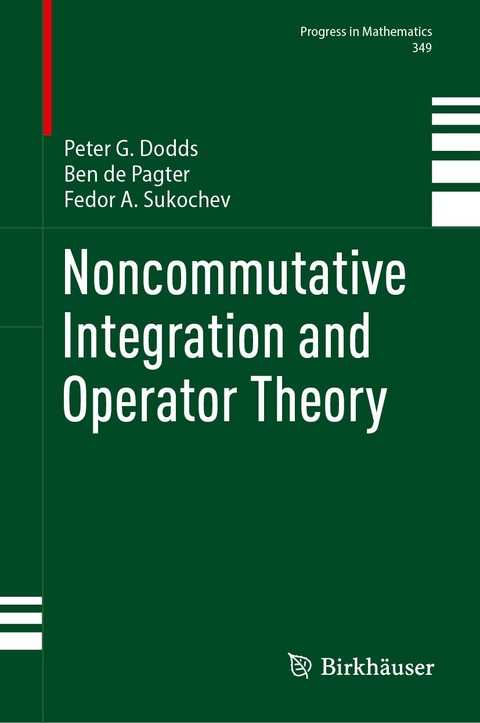 Noncommutative Integration and Operator Theory - Peter G. Dodds, Ben de Pagter, Fedor A. Sukochev