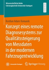 Konzept eines remote Diagnosesystems zur Qualitätssteigerung von Messdaten in der modernen Fahrzeugentwicklung - Kordian Adam Komarek