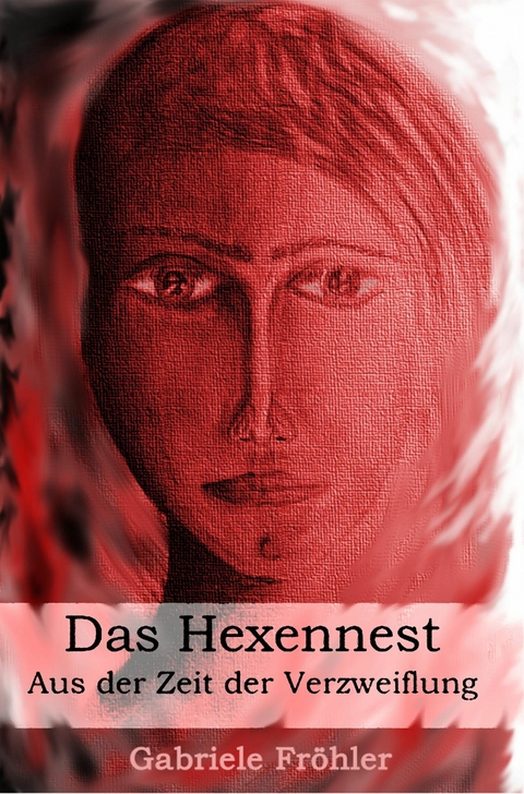 Das Hexennest - Gabriele Fröhler