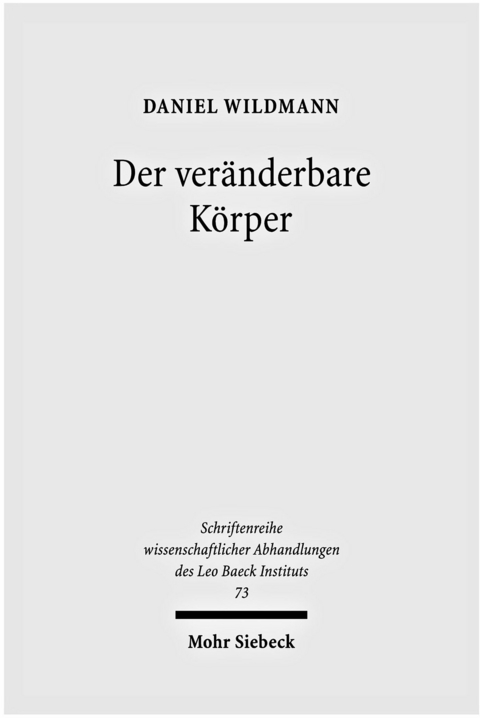 Der veränderbare Körper -  Daniel Wildmann