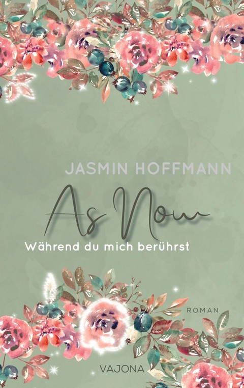 As Now - Während du mich berührst - Jasmin Hoffmann