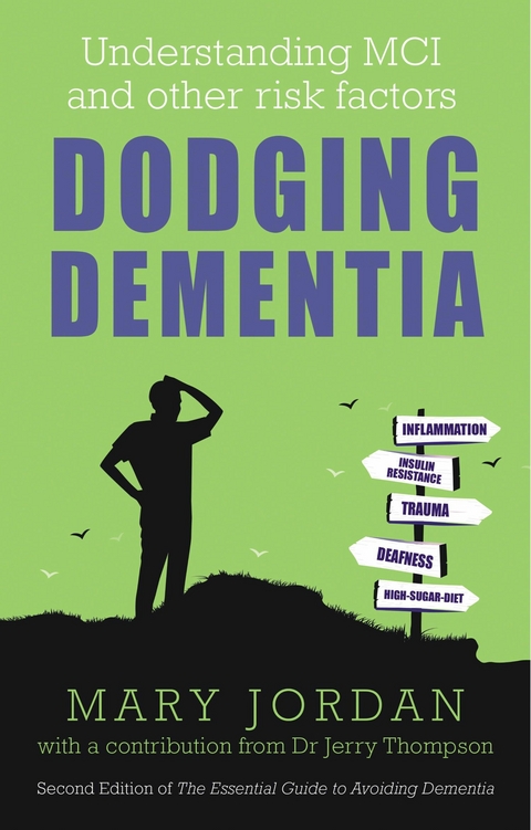 Dodging Dementia: Understanding MCI and other risk factors - Mary Jordan, Jerry Thompson