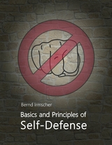 Basics and Principles of Self-Defense - Bernd Irmscher