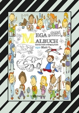 MIX MEGA MALBUCH - LUSTIGE AUSMALMOTIVE - FIGUREN - TIERE - FAHRZEUGE - KUCHEN - FRÜCHTE - HÄUSER - PFLANZEN - Gabriele André, Wolfgang André