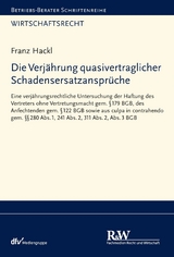 Die Verjährung quasivertraglicher Schadensersatzansprüche - Franz Hackl