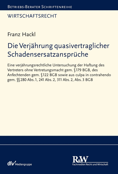 Die Verjährung quasivertraglicher Schadensersatzansprüche - Franz Hackl