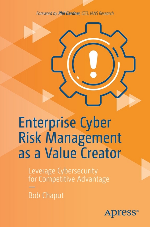 Enterprise Cyber Risk Management as a Value Creator - Bob Chaput