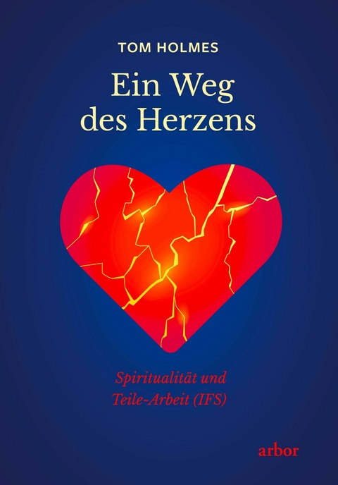 Ein Weg des Herzens - Tom Holmes