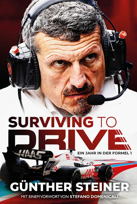 Günther Steiner - Surviving to Drive - Günther Steiner