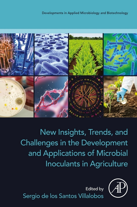 New Insights, Trends, and Challenges in the Development and Applications of Microbial Inoculants in Agriculture - 