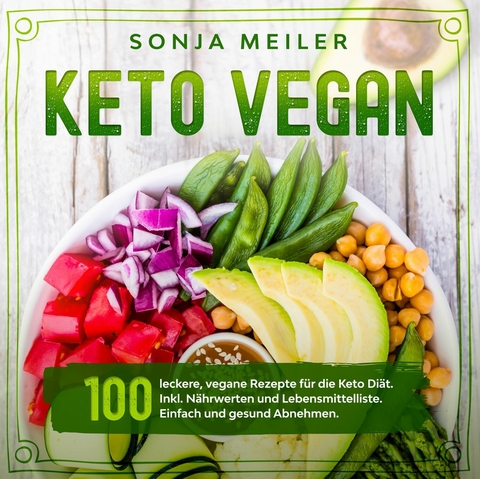 Keto Vegan - Sonja Meiler, Mira Selfing