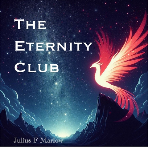 The Eternity Club -  Julius F Marlow