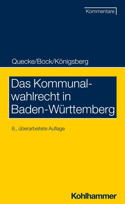 Das Kommunalwahlrecht in Baden-Württemberg - Albrecht Quecke, Irmtraud Bock, Hermann Königsberg, Friedrich Gackenholz