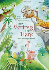 Der Vertrag der Tiere - Erika Borsich-Forster, Gerhard Forster