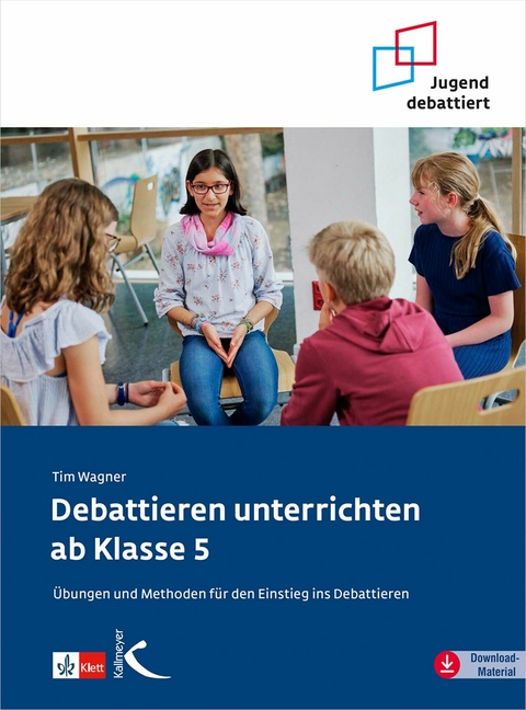 Debattieren unterrichten ab Klasse 5 - Tim Wagner