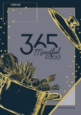 365 Mindful Food Februar - Mandy Hindenburg