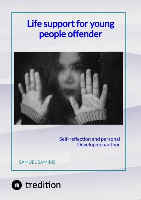 Life support for young people offender - Samuel Samiris