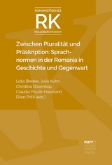 Zwischen Pluralität und Präskription: Sprachnormen in der Romania in Geschichte und Gegenwart - 