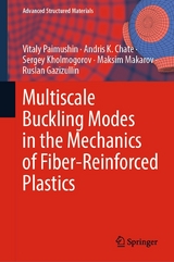 Multiscale Buckling Modes in the Mechanics of Fiber-Reinforced Plastics - Vitaly Paimushin, Andris K. Chate, Sergey Kholmogorov, Maksim Makarov, Ruslan Gazizullin