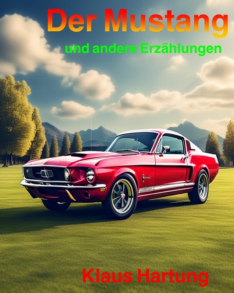 Der Mustang - Klaus Hartung