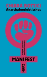 Anarchafeministisches Manifest - Chiara Bottici