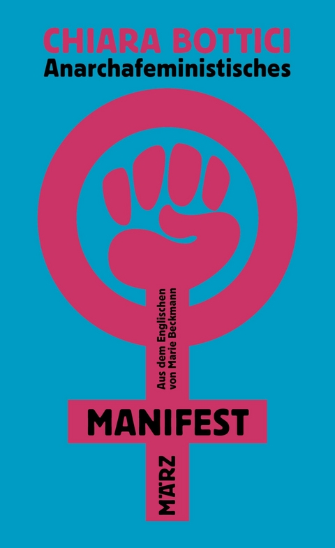 Anarchafeministisches Manifest - Chiara Bottici