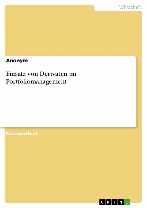 Einsatz von Derivaten im Portfoliomanagement