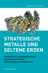 Strategische Metalle und Seltene Erden - Nauckhoff, Mikael Henrik von