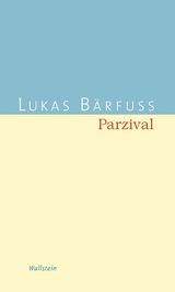 Parzival - Lukas Bärfuss