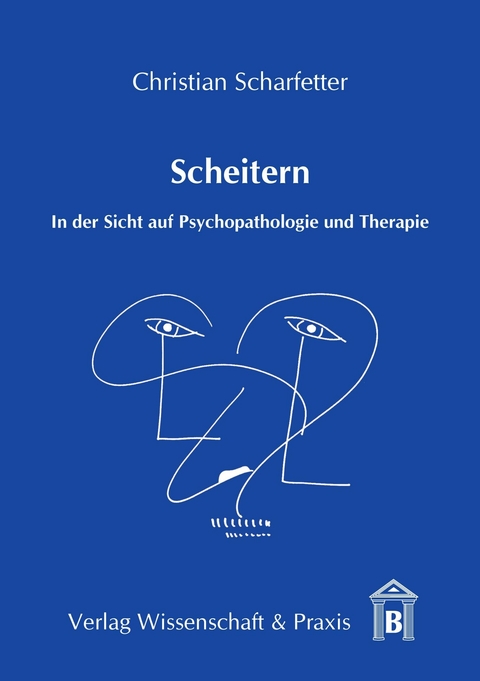 Scheitern. -  Christian Scharfetter